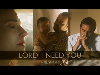 Lord, I Need You