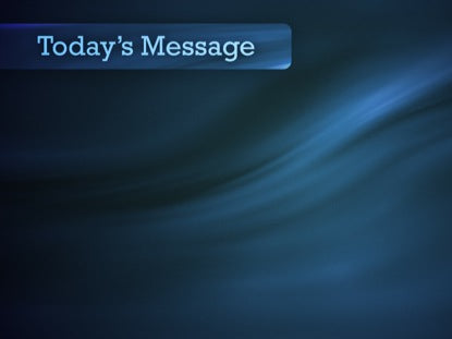 Todays Message Blue