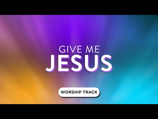 Give Me Jesus