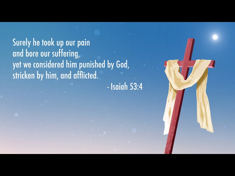 Isaiah 53:4 Cross Motion Background