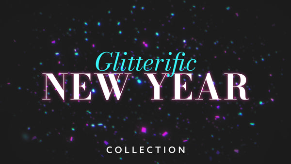 Glitterific New Year Collection