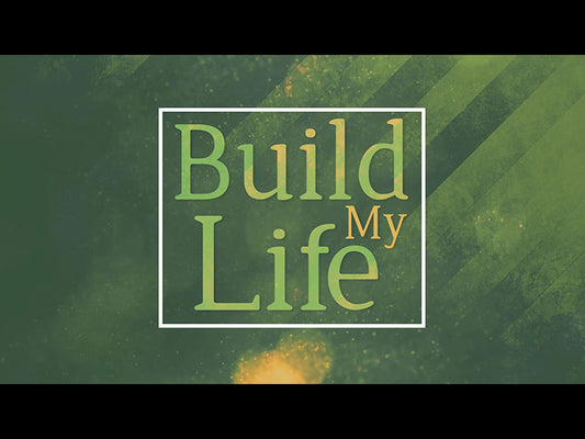 Build My Life
