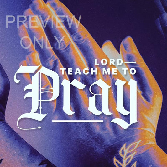 Lord Teach Me To Pray - Title Square Social