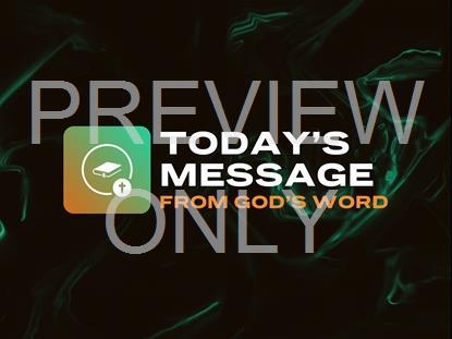 Today's Message From God's Word
