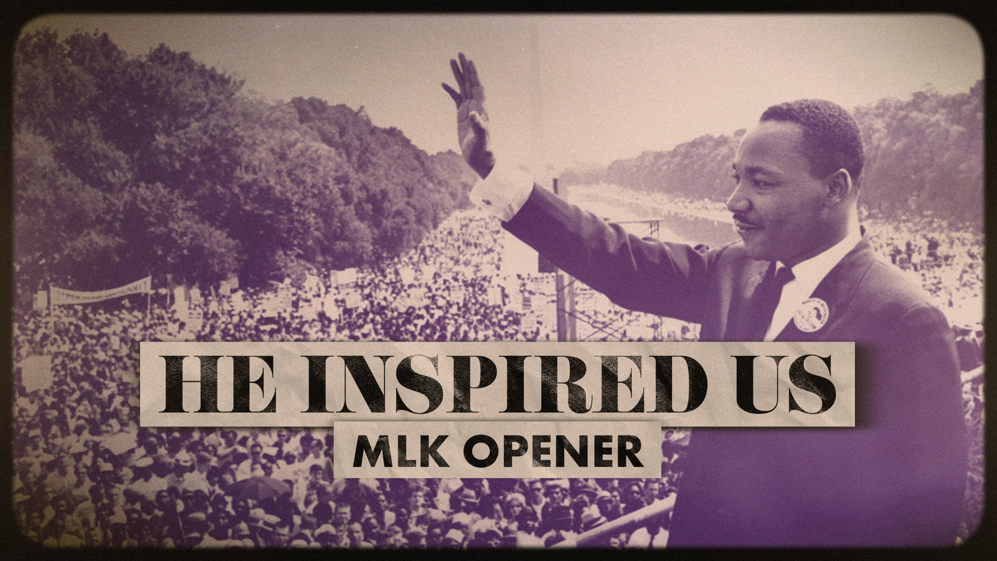 He Inspired Us (Mlk Opener)