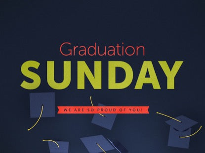 Graduation Sunday
