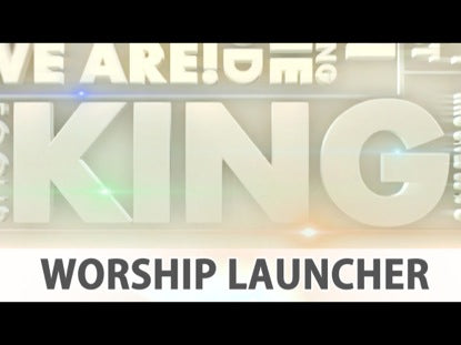 Our King Worship Launcher