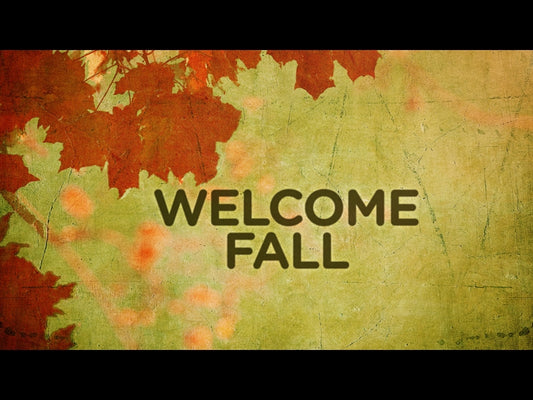 Welcome Fall