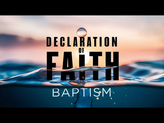 Declaration Of Faith - Baptism