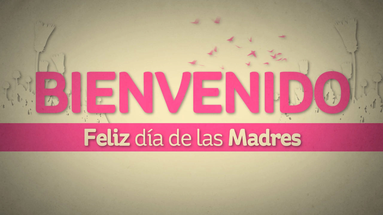 Es El Dia De Las Madres Bienvenido