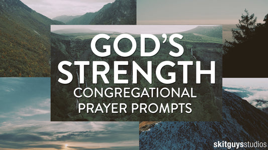 Congregational Prayer Prompts: God's Strength