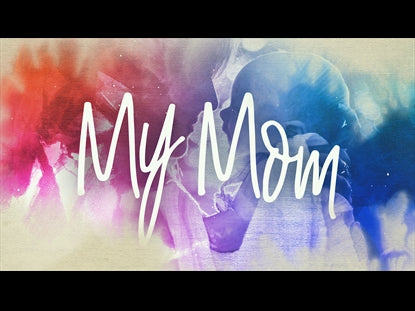 My Mom