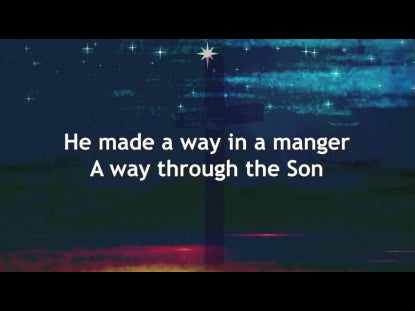 He Made A Way In A Manger