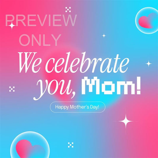 We Celebrate You Mom Social Graphic Main