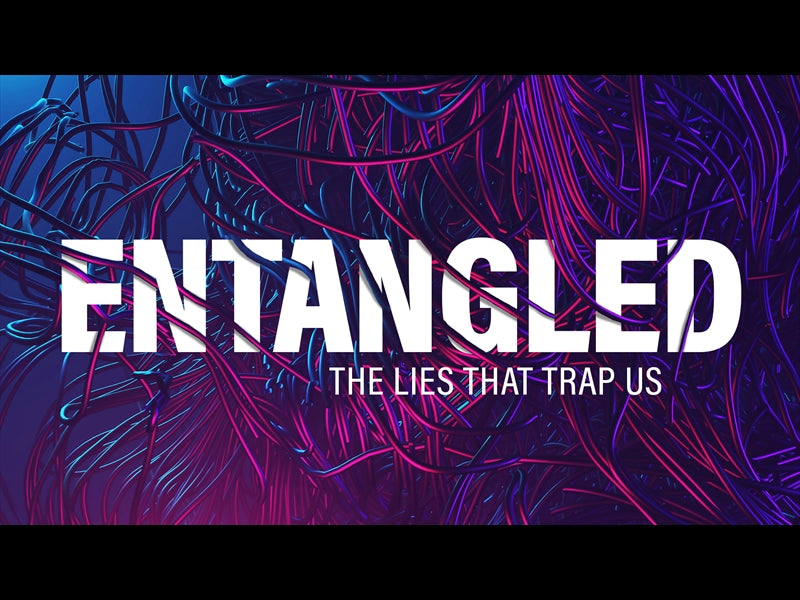 Entangled: Sermon Bumper
