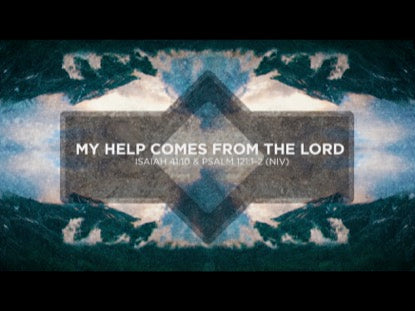 My Help Comes From The Lord