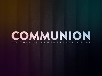Renewal Communion Motion