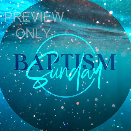Baptism Sunday: Sign Up Today Social Graphic Main