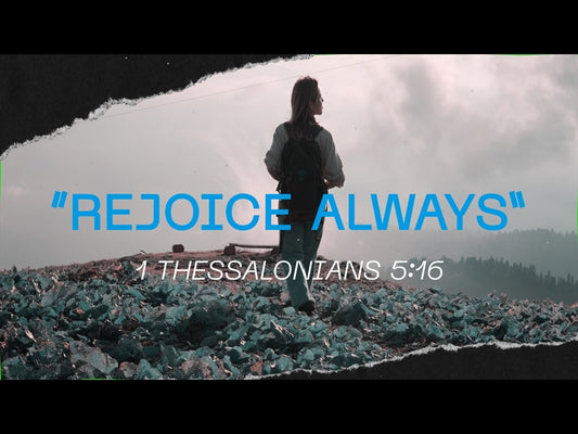 Rejoice Always