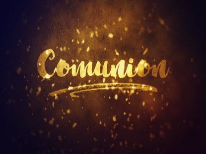 Glowing Lent Communion Motion - Spanish