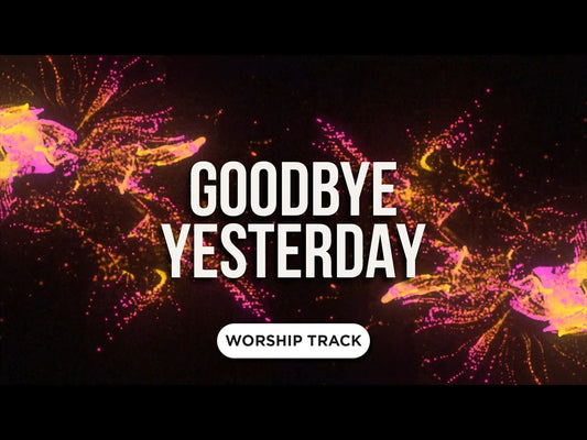 Goodbye Yesterday