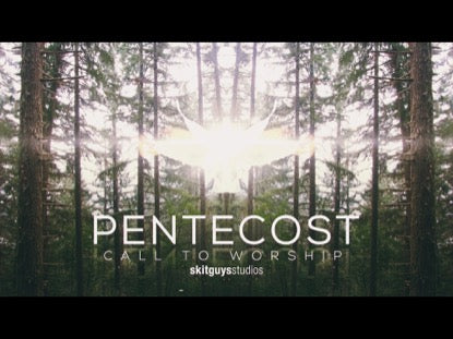 Pentecost: Call To Worship