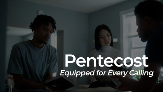 Pentecost: Equipped For Every Calling
