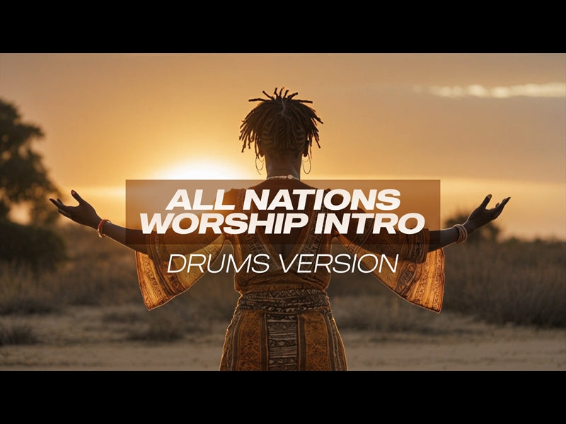 All Nations Worship Intro Drums Version