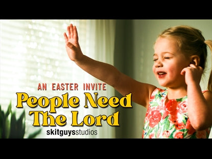 People Need The Lord: An Easter Invite