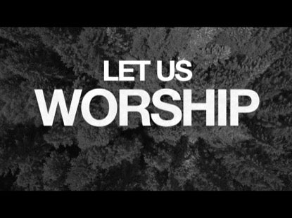 Let Us Worship