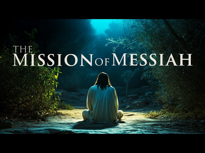 The Mission Of Messiah