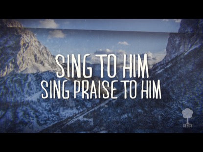 Sing Praise To Him (1 Chronicles 16:9-10)
