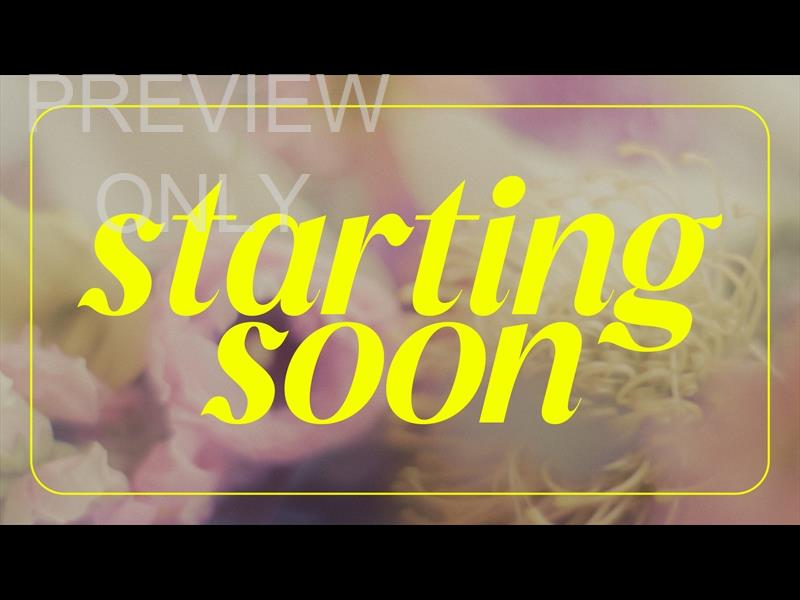 Flora Mae Starting Soon Still