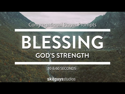 Congregational Prayer Prompts - God's Strength: Blessing