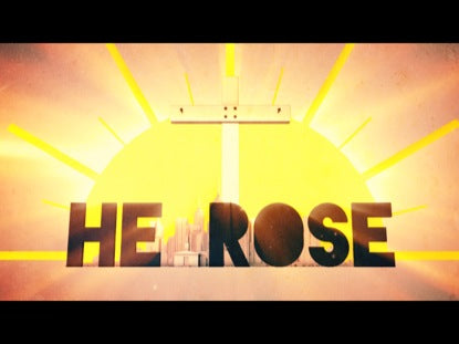 He Rose