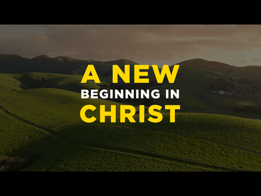 A New Beginning In Christ