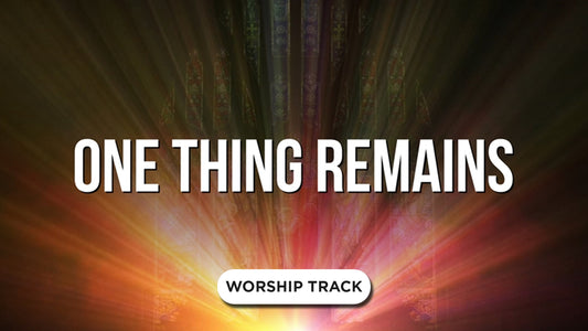 One Thing Remains