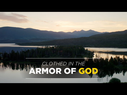Clothed In The Armor Of God
