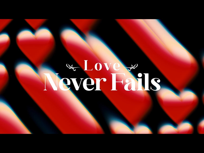 Distortion Hearts Love Never Fails