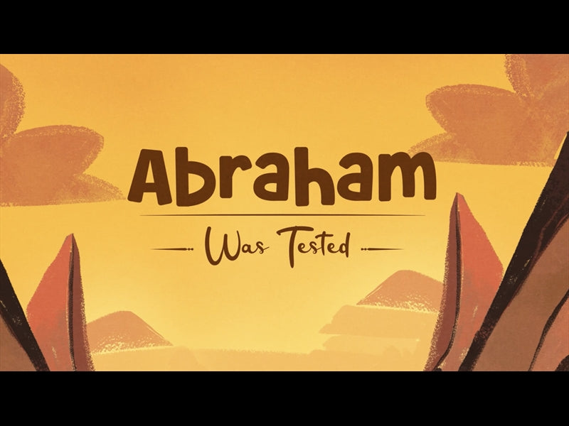 Abraham Was Tested