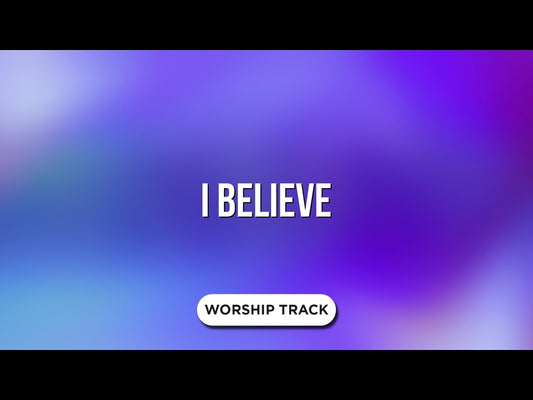 I Believe
