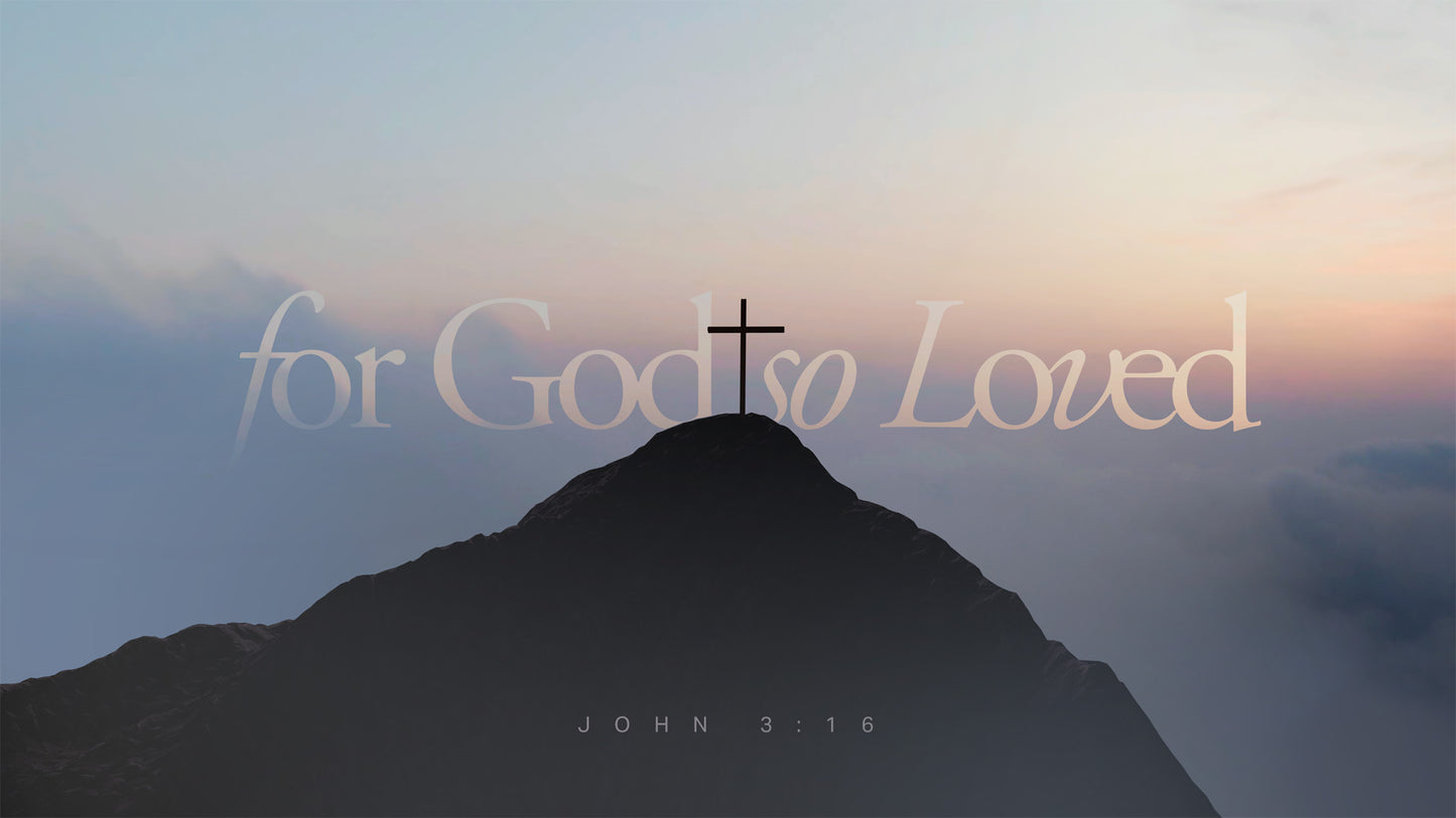 For God So Loved 60 Second Version