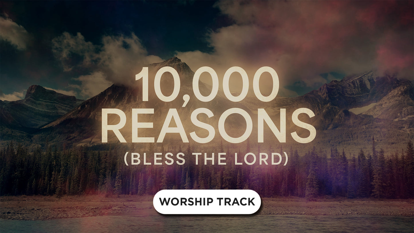10,000 Reasons (Bless The Lord)
