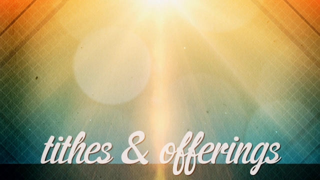 Summertime Tithes & Offerings