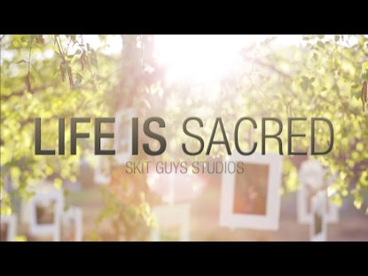 Life Is Sacred