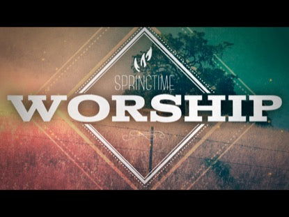 Springtime Worship Intro