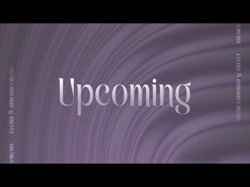 Even Now Upcoming