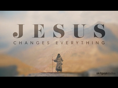 Jesus Changes Everything