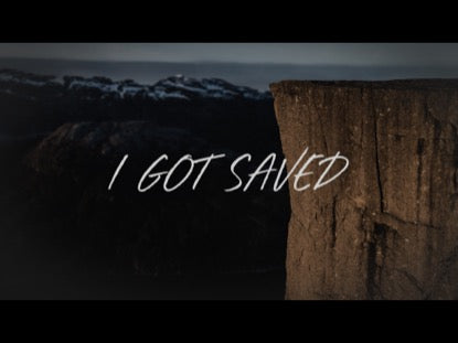 I Got Saved