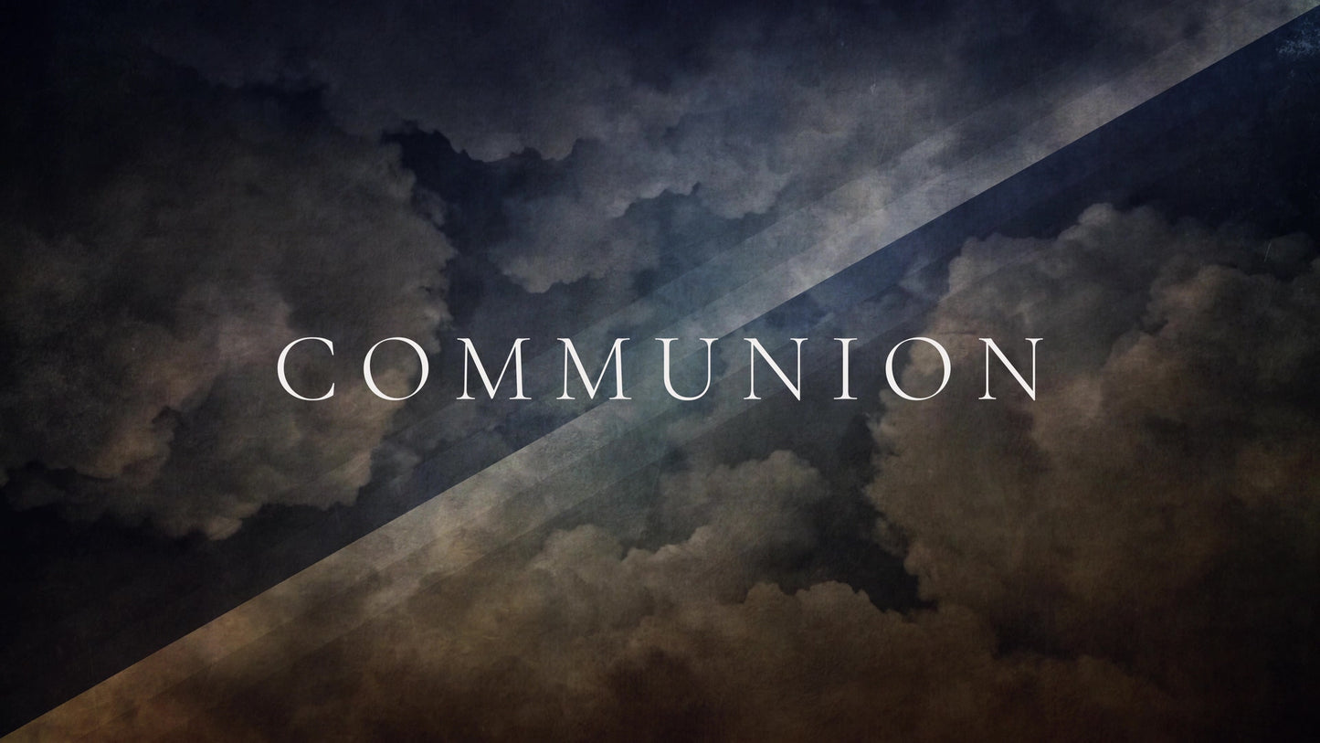 Storm Clouds Communion Still